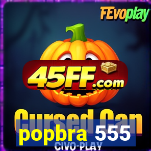 popbra 555
